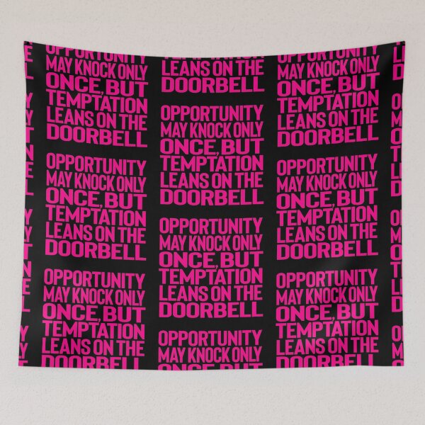 Item preview, Opportunity may knock only once, but temptation leans on the doorbell. v.8 designed and sold by x1brett.