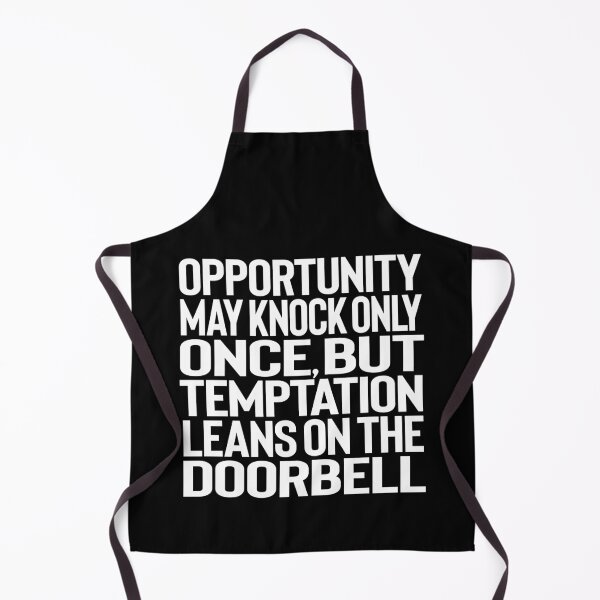 Item preview, Opportunity may knock only once, but temptation leans on the doorbell. v.10 designed and sold by x1brett.