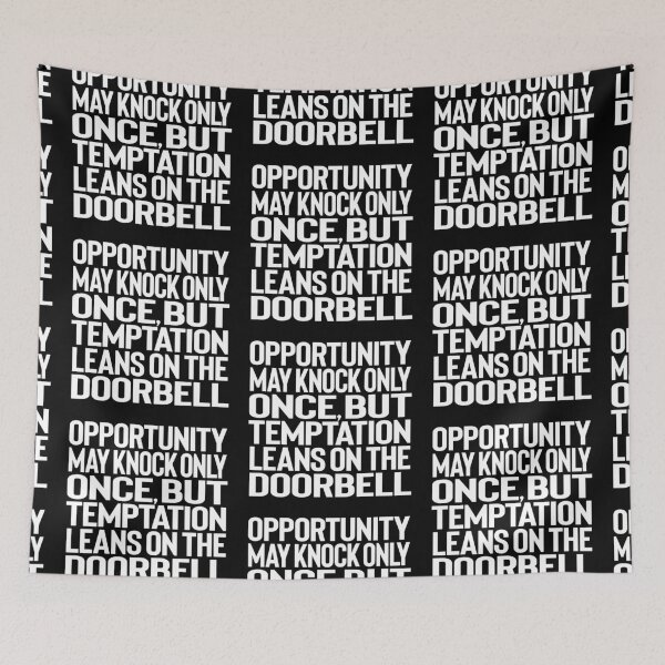 Item preview, Opportunity may knock only once, but temptation leans on the doorbell. v.10 designed and sold by x1brett.