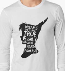 Dreams Peter Pan Quote Silhouette Long Sleeve T-Shirt