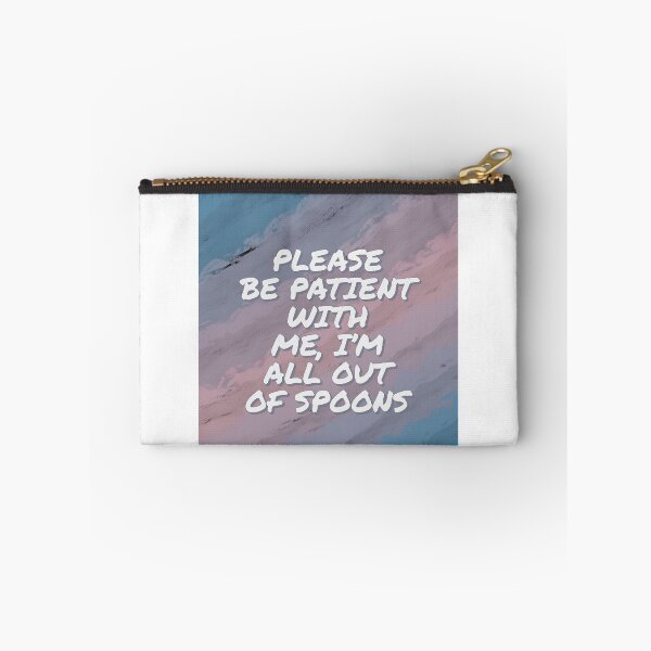 Item preview, Please be patient with me, I’m all out of spoons designed and sold by DiddyH.