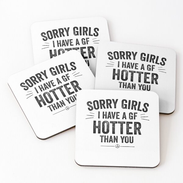 Item preview, Sorry Girls I have A Girlfriend Hotter Than You | Funny Boyfriend Tee designed and sold by NewDayDesigns.