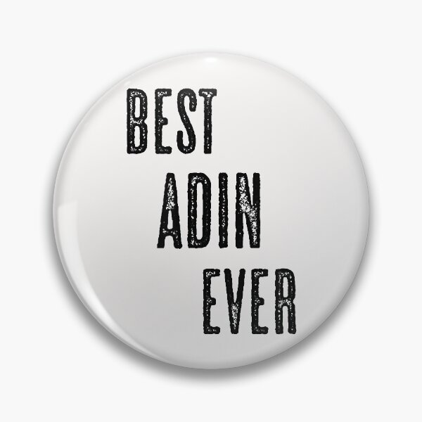 Item preview, ADIN - BEST ADIN EVER - ADIN ROSS designed and sold by begin-again.