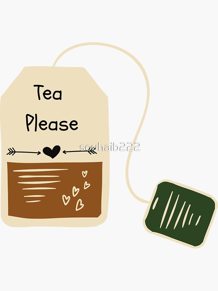 "TEA PLEASE" Sticker for Sale by souhaib222 Redbubble