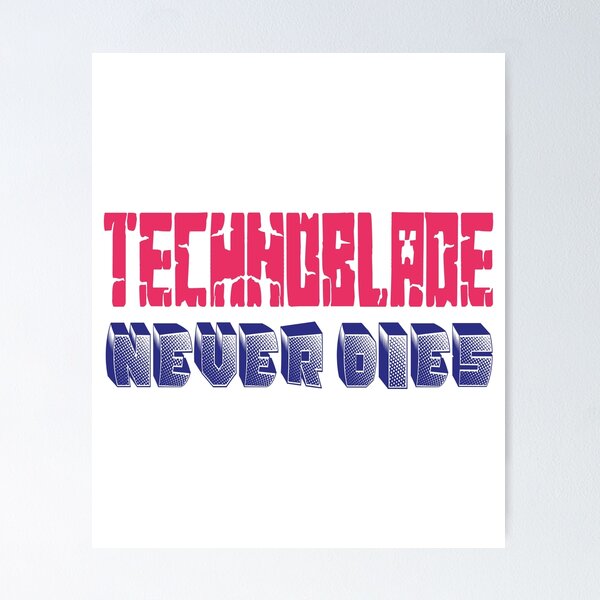 Technoblade Never Dies  Poster for Sale by savincalore