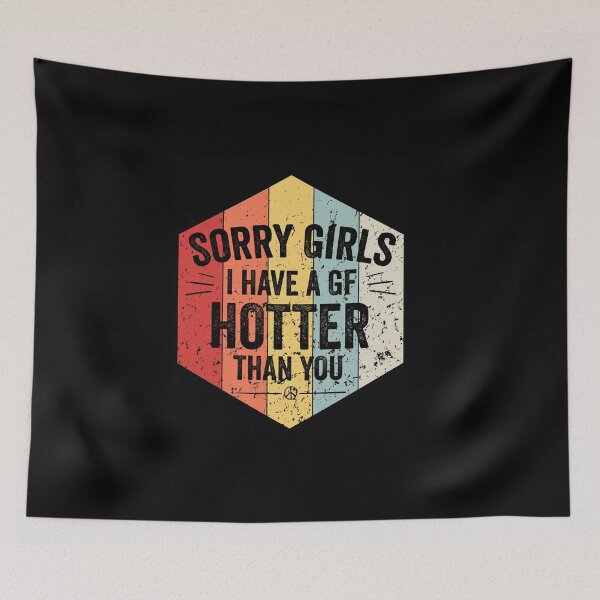 Item preview, Sorry Girls I have A Girlfriend Hotter Than You | Funny Boyfriend Tee | Vintage designed and sold by NewDayDesigns.