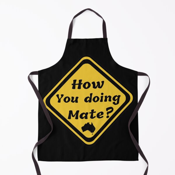 Item preview, How you doing mate? Funny yellow sign. designed and sold by MoveItLoveIt.