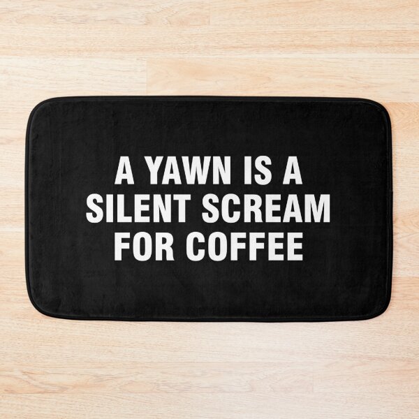 Item preview, A yawn is a silent scream for coffee designed and sold by allthetees.