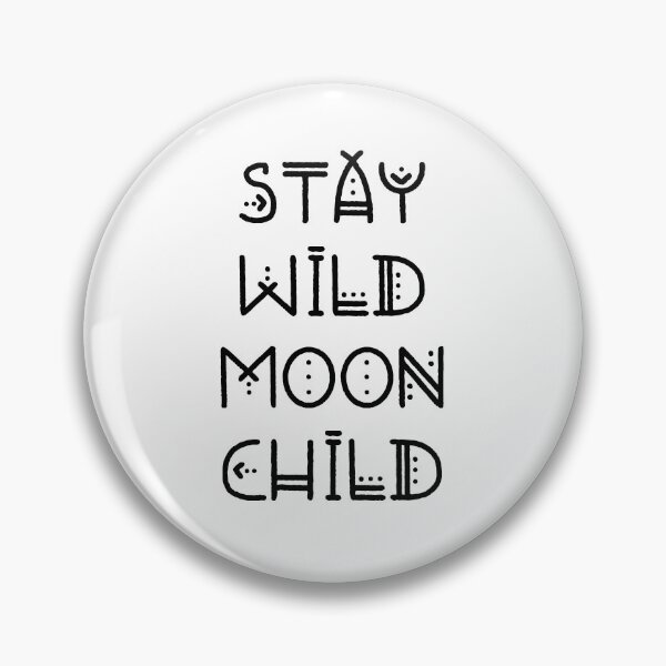 Item preview, Stay Wild Moon Child designed and sold by ZoollGraphics.