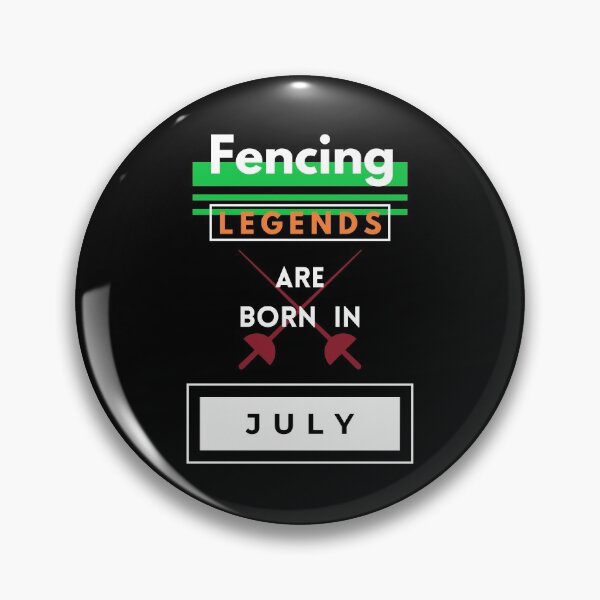 Item preview, Fencing Legends Are Born In July designed and sold by ARCASTstore.