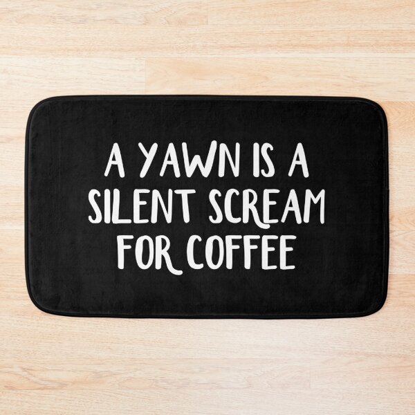Item preview, A yawn is a silent scream for coffee designed and sold by allthetees.