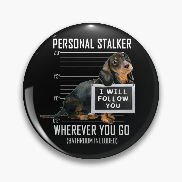 Item preview, Dachshund Dog Personal Stalker I Will Follow You Mugshot Jail designed and sold by theshirtinator.