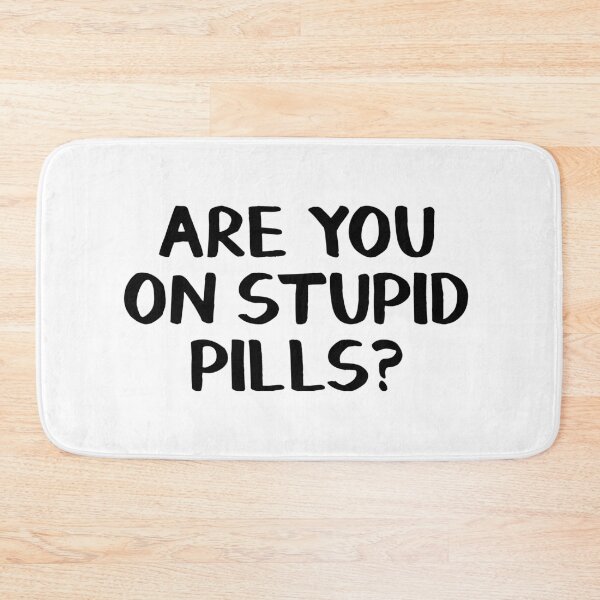 Item preview, Are you on stupid pills? designed and sold by allthetees.