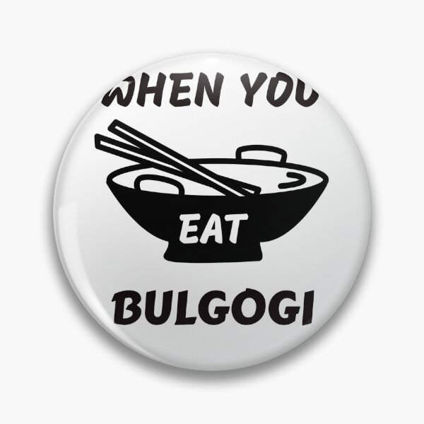 Item preview,   Life Is Better When You Eat Bulgogi - Korean Food designed and sold by medbdj.