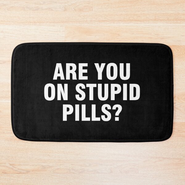 Item preview, Are you on stupid pills? designed and sold by allthetees.