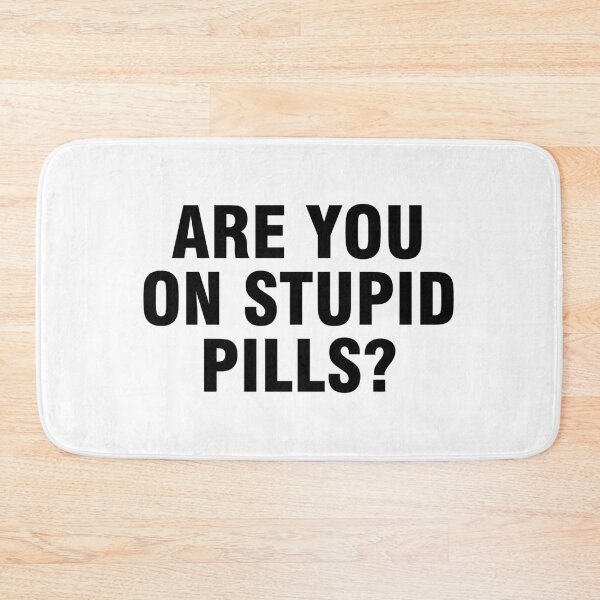 Item preview, Are you on stupid pills? designed and sold by allthetees.