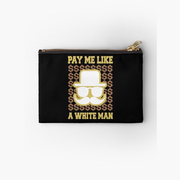 Item preview, pay me like a white man designed and sold by jacjac2121.