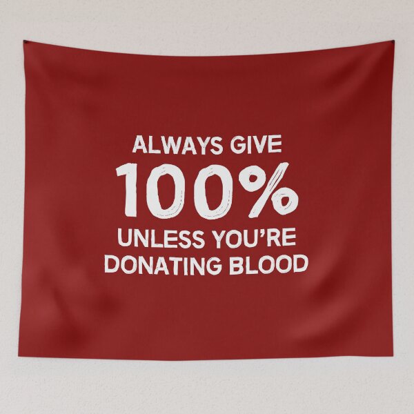 Item preview, Always give 100% unless you're donating blood designed and sold by allthetees.