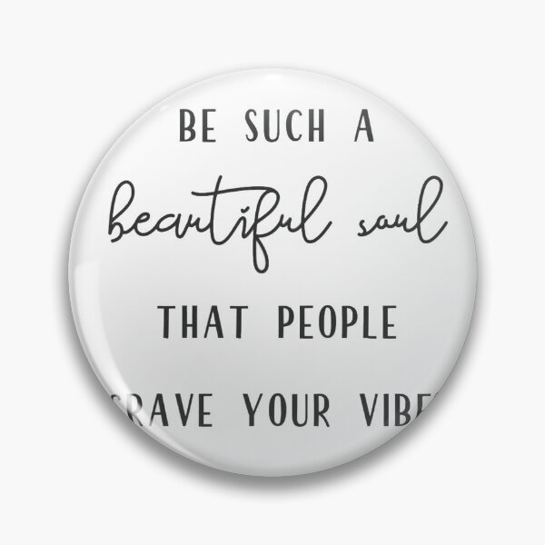 Item preview, Be such a beautiful saul that people crave your vibes t-shirt  designed and sold by Frangi_Pane_ Magazine.