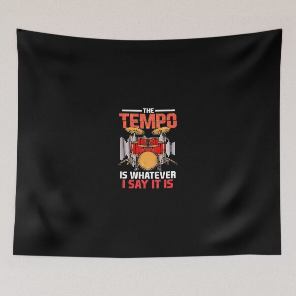 Item preview, T-Shirts The Tempo Is Whatever I Say It Is Awesome Drummer Drummer Gifts Tee designed and sold by stierleism.