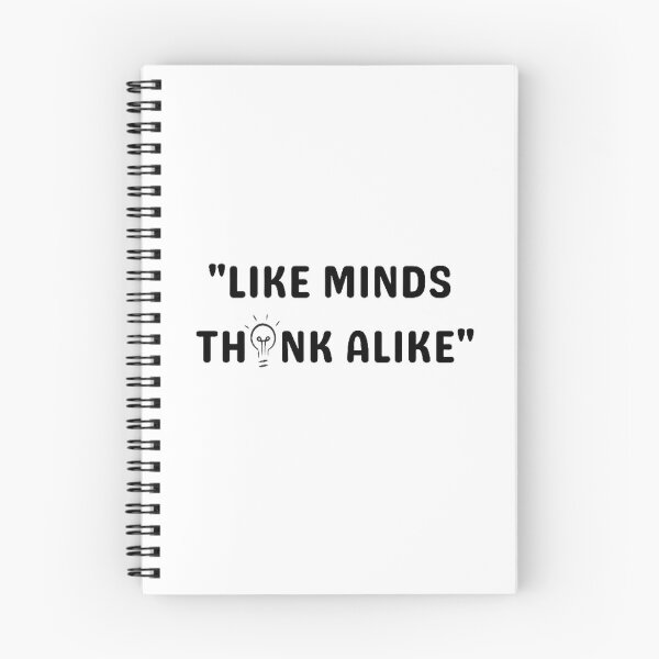 Item preview, "Like minds think alike" designed and sold by Sadhvika.
