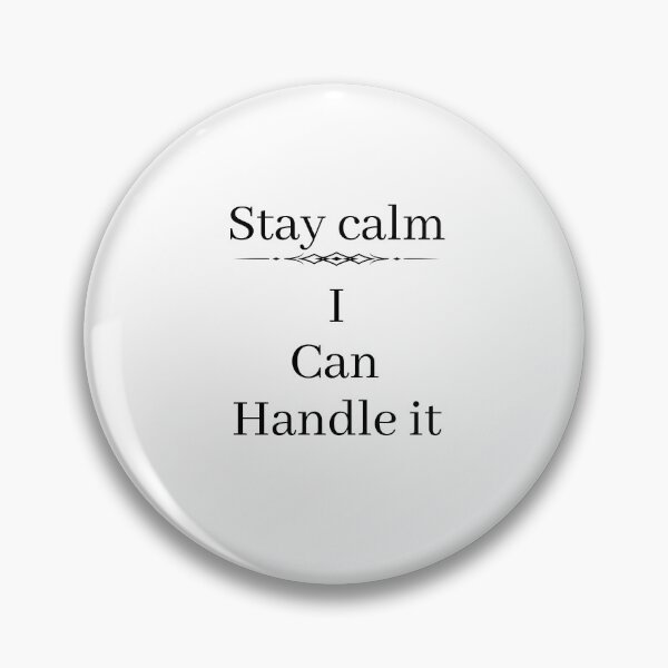 Item preview, Stay calm I can handle it  designed and sold by Moonlight-Art-.