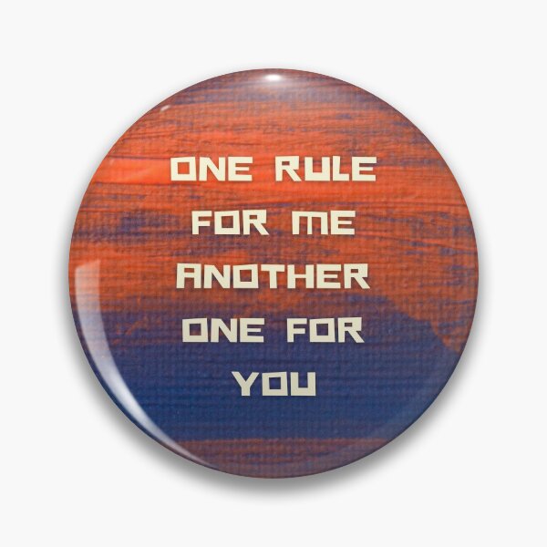 Item preview, ONE RULE FOR ME designed and sold by TheRightHonMP.