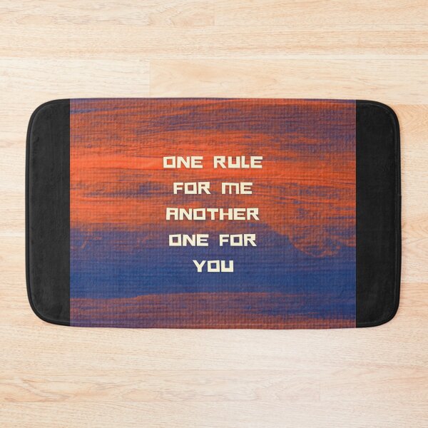 Item preview, ONE RULE FOR ME designed and sold by TheRightHonMP.