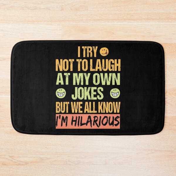 Item preview, I Try Not to Laugh at My Own Jokes But We All Know I'm Hilarious designed and sold by amishacreates.