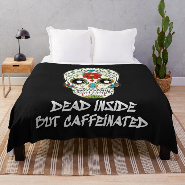 Item preview, Dead Inside But Caffeinated designed and sold by DAFIN.
