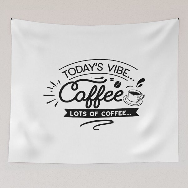 Item preview, Today's vibe coffee ,Lots of Coffee designed and sold by designArt95.