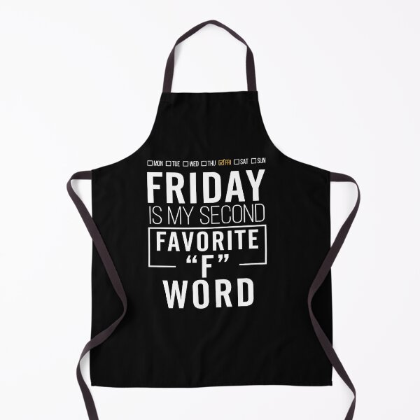 Item preview, Friday is my second favorite F-Word designed and sold by clickmostro.