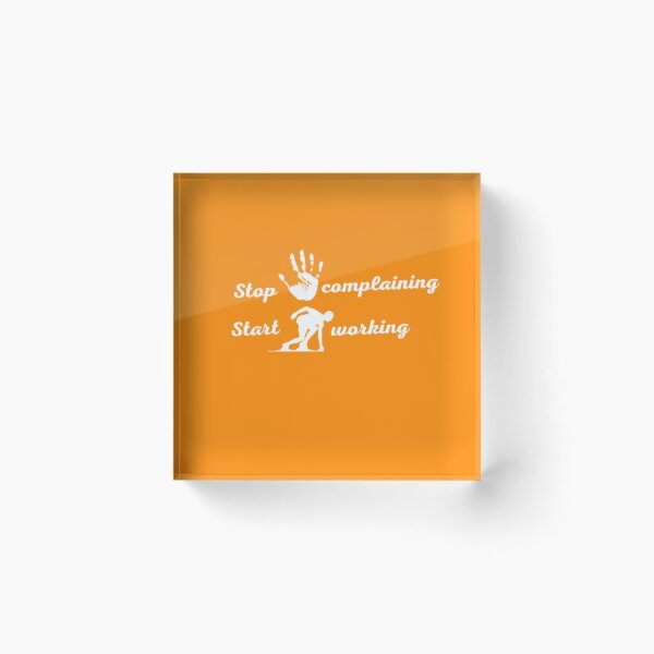 Item preview, Stop Complaining And Start Working designed and sold by ArthUpscale.