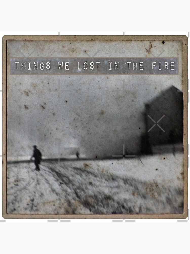 Low - Things we lost in the fire | Poster