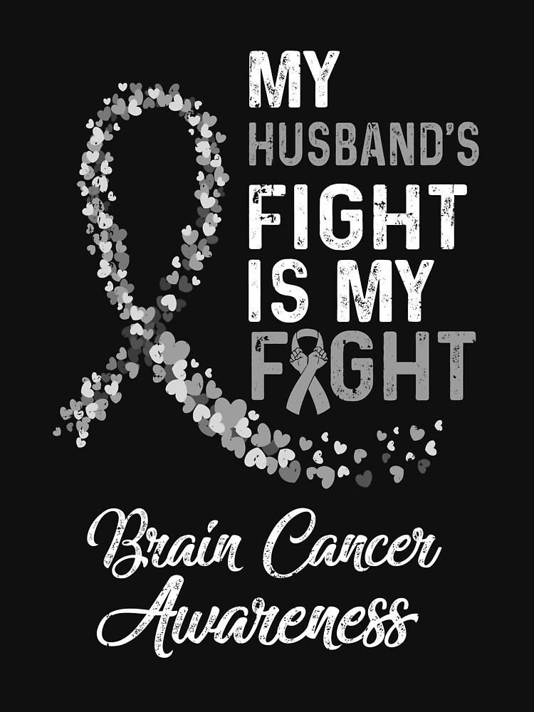 Brain Cancer Shirt: My Husband's Fight Is My Fight Brain Cancer Shirt: My Husband's Fight Is My Fight