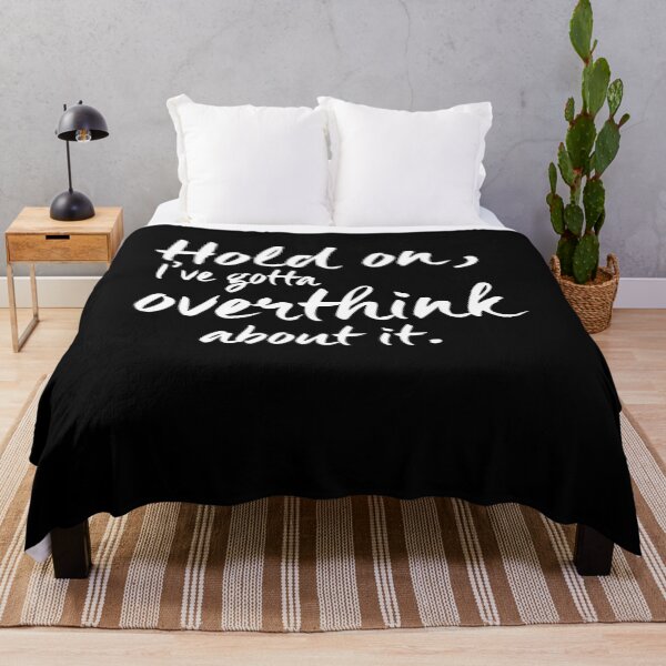 Item preview, Hold On I've gotta Overthink  designed and sold by clickmostro.