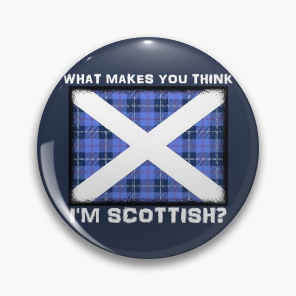 Item preview, What makes you think I'm Scottish? designed and sold by SolidEarthArt.