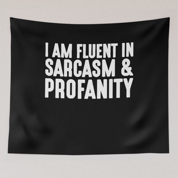Item preview, I Am Fluent In Sarcasm And Profanity designed and sold by clickmostro.