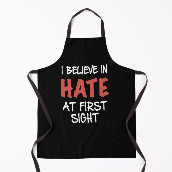 Item preview, I Believe In Hate At First Sight designed and sold by clickmostro.