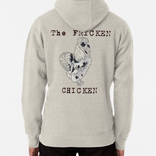 The Fricken Chicken Pullover Hoodie