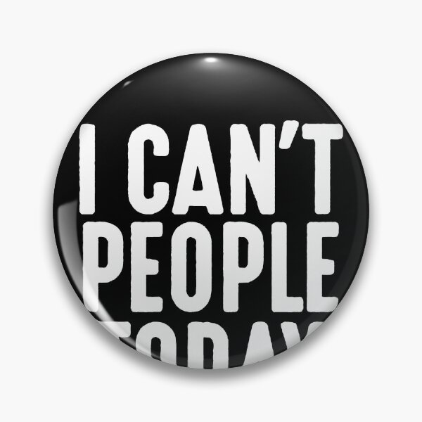 Item preview, I Can't People Today  designed and sold by clickmostro.