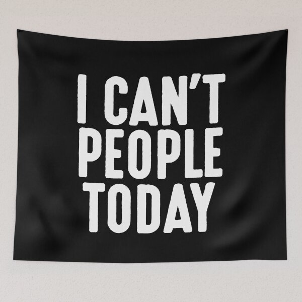 Item preview, I Can't People Today  designed and sold by clickmostro.