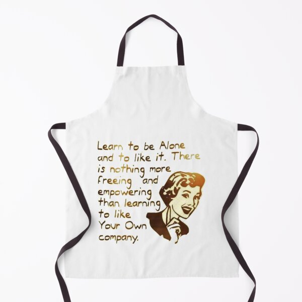 Item preview, Learn to be alOne and to like it . There is nothing more freeing and empowering than learning to like your own company t-shirt  designed and sold by Frangi_Pane_ Magazine.