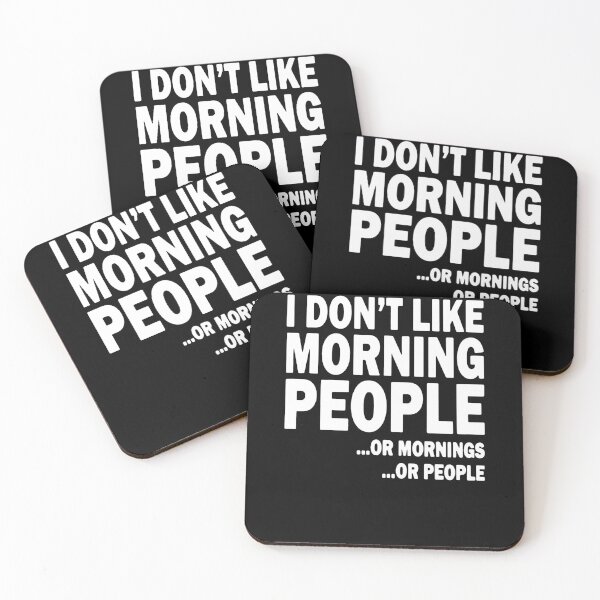 Item preview, I Don't Like Morning People. Or Mornings, Or People designed and sold by clickmostro.