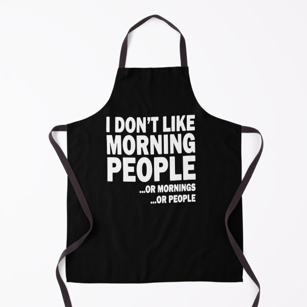 Item preview, I Don't Like Morning People. Or Mornings, Or People designed and sold by clickmostro.