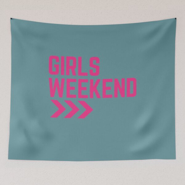 Item preview, Girls Weekend designed and sold by HighTidez.