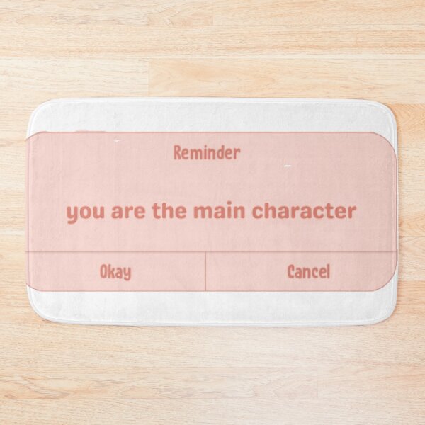 Item preview, You Are The Main Character designed and sold by Sadhvika.