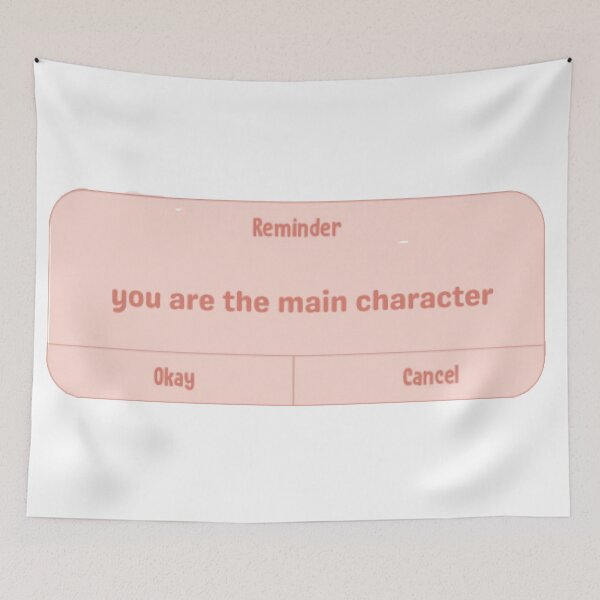 Item preview, You Are The Main Character designed and sold by Sadhvika.