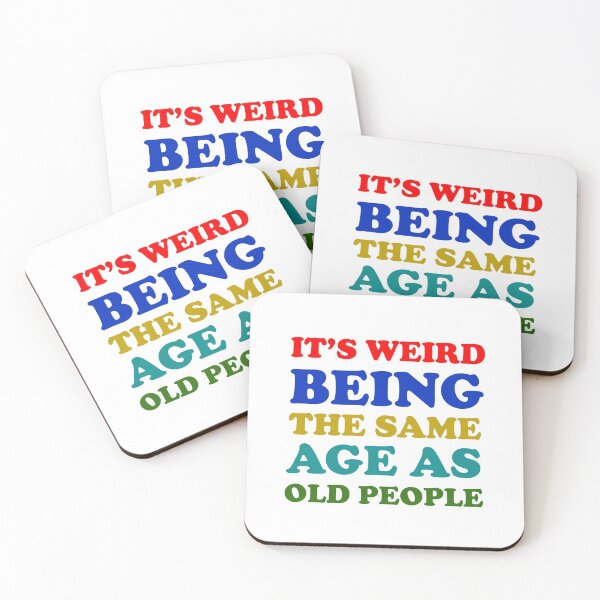 Item preview, It's Weird Being The Same Age As Old People Funny Ideas Funny Gift  designed and sold by Rami Khalifah.