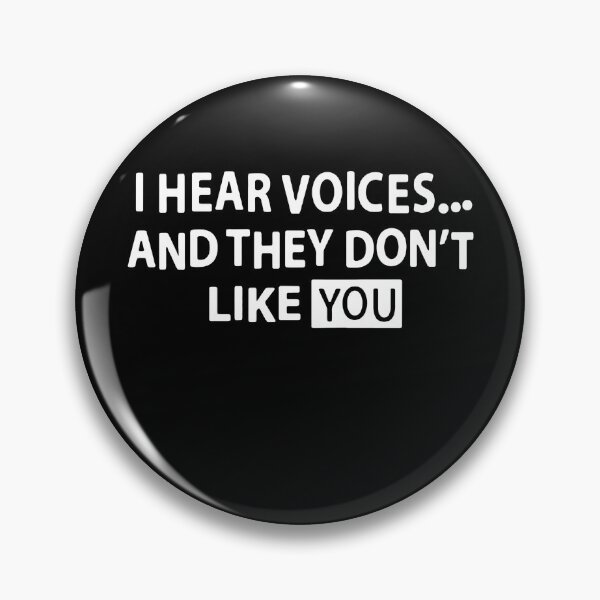 Item preview, I Hear Voices And They Don't Like You  designed and sold by clickmostro.